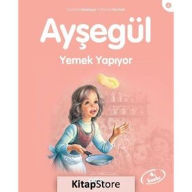 AYŞEGÜL 8 YEMEK YAPIYOR - GILBERT DELAHAYE;MARCEL MARLIER