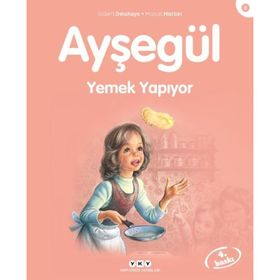 AYŞEGÜL 8 YEMEK YAPIYOR - GILBERT DELAHAYE;MARCEL MARLIER
