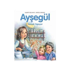 AYŞEGÜL 8 YEMEK YAPIYOR - GILBERT DELAHAYE;MARCEL MARLIER
