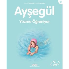 AYŞEGÜL 9 - YÜZME ÖĞRENİYOR - GILBERT DELAHAYE;MARCEL MARLIER