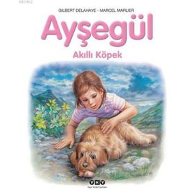 Ayşegül Akıllı Köpek - Marcel Marlier Gilbert Delahaye