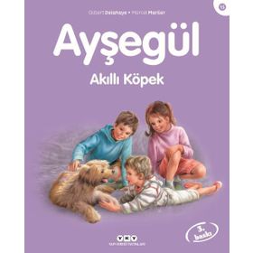 Ayşegül Akıllı Köpek - Marcel Marlier Gilbert Delahaye