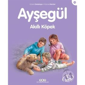 Ayşegül Akıllı Köpek - Marcel Marlier Gilbert Delahaye