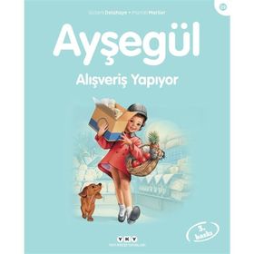 AYŞEGÜL - ALIŞVERİŞ YAPIYOR - GILBERT DELAHAYE;MARCEL MARLIER