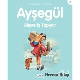 AYŞEGÜL - ALIŞVERİŞ YAPIYOR - GILBERT DELAHAYE;MARCEL MARLIER