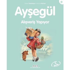 AYŞEGÜL - ALIŞVERİŞ YAPIYOR - GILBERT DELAHAYE;MARCEL MARLIER