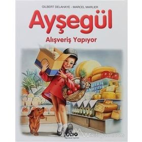 AYŞEGÜL - ALIŞVERİŞ YAPIYOR - GILBERT DELAHAYE;MARCEL MARLIER