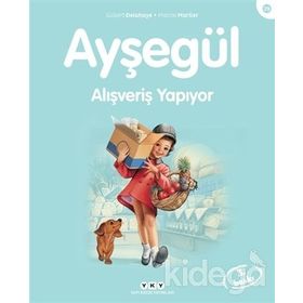 AYŞEGÜL - ALIŞVERİŞ YAPIYOR - GILBERT DELAHAYE;MARCEL MARLIER