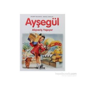 AYŞEGÜL - ALIŞVERİŞ YAPIYOR - GILBERT DELAHAYE;MARCEL MARLIER