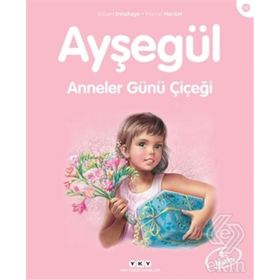Ayşegül - Anneler Günü Çiçeği - Gilbert Delahaye