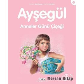 Ayşegül - Anneler Günü Çiçeği - Gilbert Delahaye