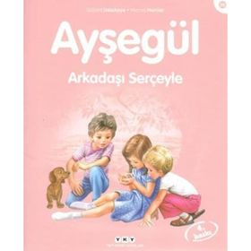 AYŞEGÜL ARKADAŞI SERÇEYLE - GILBERT DELAHAYE;MARCEL MARLIER