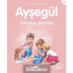 AYŞEGÜL ARKADAŞI SERÇEYLE - GILBERT DELAHAYE;MARCEL MARLIER