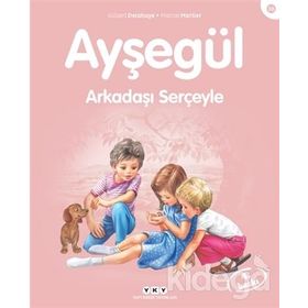 AYŞEGÜL ARKADAŞI SERÇEYLE - GILBERT DELAHAYE;MARCEL MARLIER
