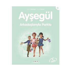 AYŞEGÜL ARKADAŞLARIYLA PARKTA - GILBERT DELAHAYE;MARCEL MARLIER