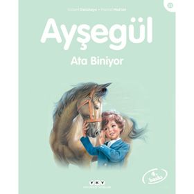 AYŞEGÜL ATA BINIYOR - GILBERT DELAHAYE;MARCEL MARLIER