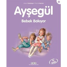 AYŞEGÜL - BEBEK BAKIYOR - GILBERT DELAHAYE;MARCEL MARLIER