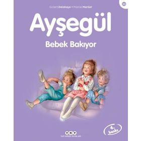 AYŞEGÜL - BEBEK BAKIYOR - GILBERT DELAHAYE;MARCEL MARLIER