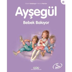 AYŞEGÜL - BEBEK BAKIYOR - GILBERT DELAHAYE;MARCEL MARLIER
