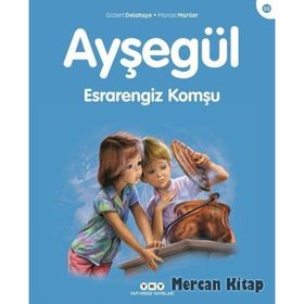 Ayşegül - Esrarengiz Komşu 55. Kitap - Gilbert Delahaye - Marcel Marlier