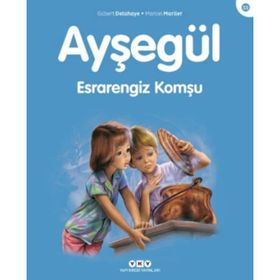 Ayşegül - Esrarengiz Komşu 55. Kitap - Gilbert Delahaye - Marcel Marlier