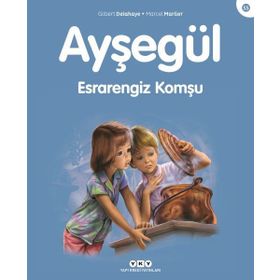 AYŞEGÜL - ESRARENGIZ KOMŞU 55. KITAP - GILBERT DELAHAYE;MARCEL MARLIER