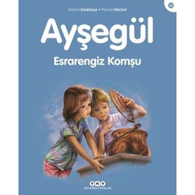 AYŞEGÜL - ESRARENGIZ KOMŞU 55. KITAP - GILBERT DELAHAYE;MARCEL MARLIER