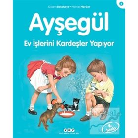 AYŞEGÜL EV İŞLERİNİ KARDEŞLER YAPIYOR - GILBERT DELAHAYE;MARCEL MARLIER
