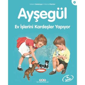 AYŞEGÜL EV İŞLERİNİ KARDEŞLER YAPIYOR - GILBERT DELAHAYE;MARCEL MARLIER