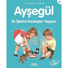 AYŞEGÜL EV İŞLERİNİ KARDEŞLER YAPIYOR - GILBERT DELAHAYE;MARCEL MARLIER