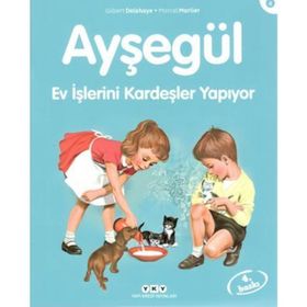 AYŞEGÜL EV İŞLERİNİ KARDEŞLER YAPIYOR - GILBERT DELAHAYE;MARCEL MARLIER