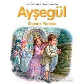 Ayşegül - Gizemli Prensle - Gilbert Delahaye Marcel Marlier