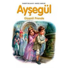 Ayşegül - Gizemli Prensle - Gilbert Delahaye Marcel Marlier
