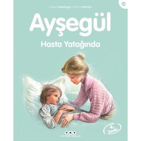 AYŞEGÜL HASTA YATAĞINDA - GILBERT DELAHAYE;MARCEL MARLIER