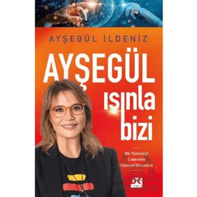 Ayşegül Işınla Bizi Ayşegül İldeniz