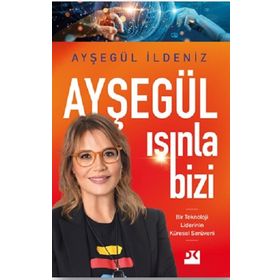 Ayşegül Işınla Bizi Ayşegül İldeniz