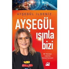 Ayşegül Işınla Bizi Ayşegül İldeniz
