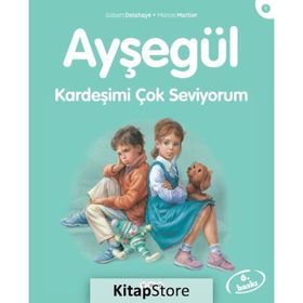 Ayşegül Kardeşimi Çok Seviyorum - Gilbert Delahaye - Marcel Marlier