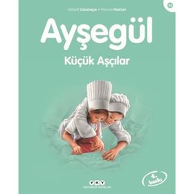 AYŞEGÜL KÜÇÜK AŞÇILAR - GILBERT DELAHAYE;MARCEL MARLIER