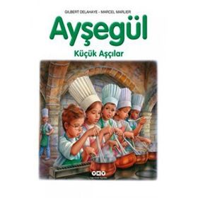 AYŞEGÜL KÜÇÜK AŞÇILAR - GILBERT DELAHAYE;MARCEL MARLIER
