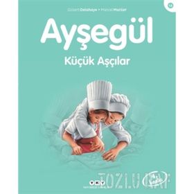 AYŞEGÜL KÜÇÜK AŞÇILAR - GILBERT DELAHAYE;MARCEL MARLIER
