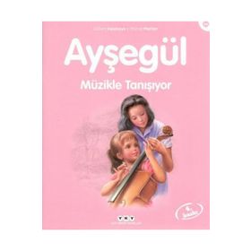 AYŞEGÜL MÜZİKLE TANIŞIYOR - GILBERT DELAHAYE;MARCEL MARLIER
