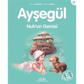 AYŞEGÜL - NUHUN GEMISI - GILBERT DELAHAYE;MARCEL MARLIER