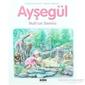 AYŞEGÜL - NUHUN GEMISI - GILBERT DELAHAYE;MARCEL MARLIER