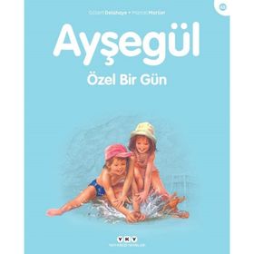 AYŞEGÜL - ÖZEL BIR GÜN - GILBERT DELAHAYE;MARCEL MARLIER