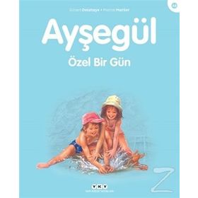 AYŞEGÜL - ÖZEL BIR GÜN - GILBERT DELAHAYE;MARCEL MARLIER