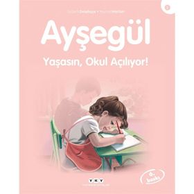 AYŞEGÜL YAŞASIN OKUL AÇILIYOR - GILBERT DELAHAYE;MARCEL MARLIER