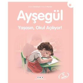 AYŞEGÜL YAŞASIN OKUL AÇILIYOR - GILBERT DELAHAYE;MARCEL MARLIER