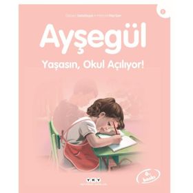 AYŞEGÜL YAŞASIN OKUL AÇILIYOR - GILBERT DELAHAYE;MARCEL MARLIER
