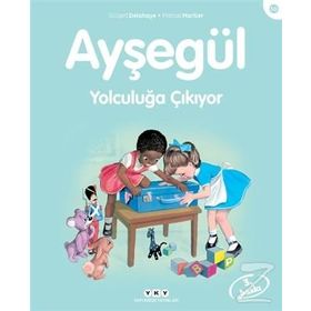 AYŞEGÜL – YOLCULUĞA ÇIKIYOR - GILBERT DELAHAYE;MARCEL MARLIER